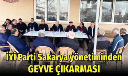 İYİ Parti Sakarya yönetiminden Geyve çıkarması