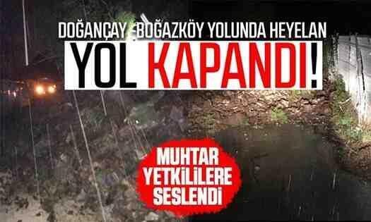 Doğançay Boğazköy yolunda heyelan!