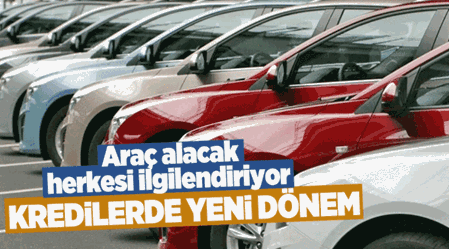 Araç alacak herkesi ilgilendiriyor! Taşıt kredilerinde son dakika kararı