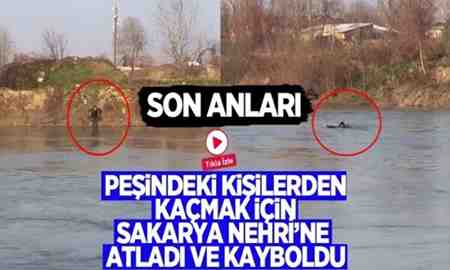 Peşindeki kişilerden kaçmak için Sakarya Nehri’ne atladı hayatını kaybetti!