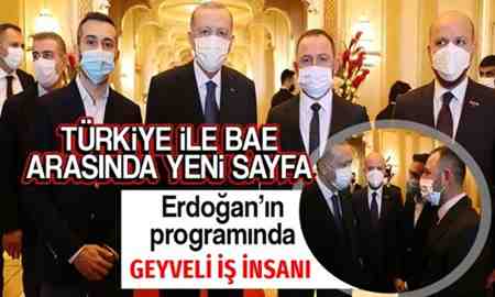 Geyveli genç iş insanı Cumhurbaşkanı Erdoğan ile BAE’de