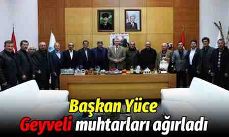 Ekrem Yüce Geyveli Muhtarları ağırladı.