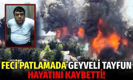 Tuzla’daki patlamada Geyveli Tayfun hayatını kaybetti!