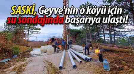 Geyve’nin o köyündeki su sondajında başarı