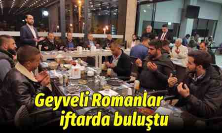Geyveli Romanlar iftarda buluştu