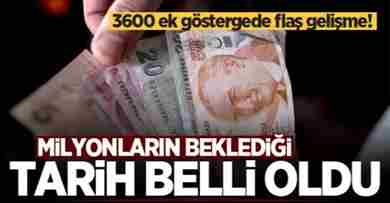 3600 ek göstergede flaş gelişme! Milyonların beklediği tarih belli oldu