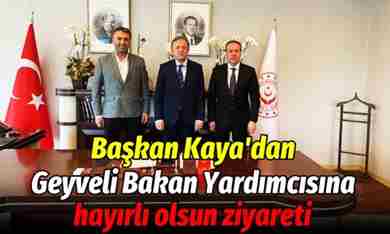 Başkan Kaya’dan Duran’a hayırlı olsun ziyareti