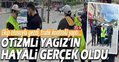 Geyve’de yaşayan otizmli Yağız’ın hayali gerçek oldu