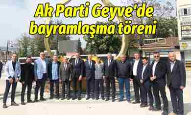 Ak Parti Geyve’de bayramlaşma töreni