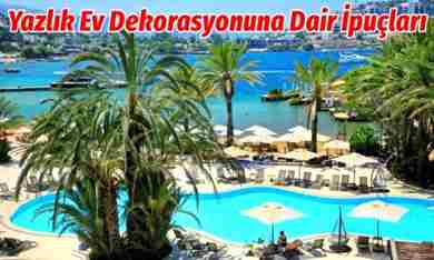 Yazlık Ev Dekorasyonuna Dair İpuçları