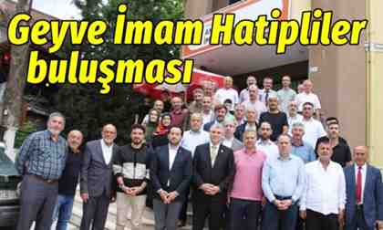 Geyve İmam Hatipliler buluştu