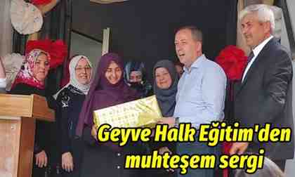 Geyve Halk Eğitim’den muhteşem sergi