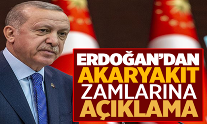 Erdoğan’dan akaryakıt zamlarına açıklama