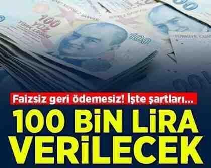 100 bin lira verilecek! İşte şartları…