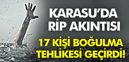 17 kişi boğulmaktan son anda kurtarıldı!