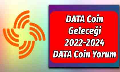 DATA Coin Geleceği 2022-2024 DATA Coin Yorum