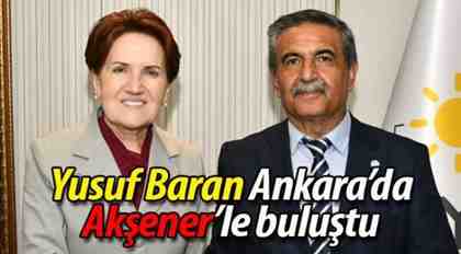 Yusuf Baran, Ankara’da Meral Akşener’le buluştu