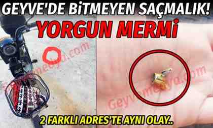 Geyve’de bayramda 2 farklı adreste yorgun mermi!