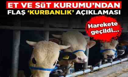 Et ve Süt Kurumu’ndan flaş kurbanlık açıklaması