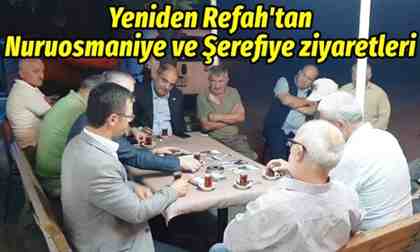 Yeniden Refah’tan Nuruosmaniye ve Şerefiye ziyaretleri