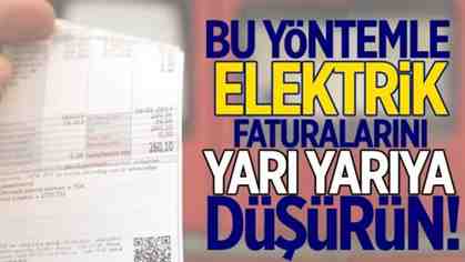 Elektrik faturasını yarı yarıya indiren yöntem…