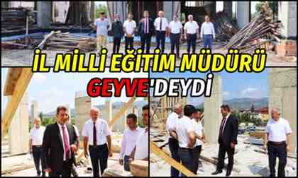 İl Milli Eğitim Müdürü Geyve’deydi
