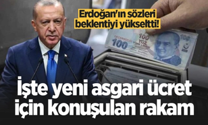 Erdoğan’ın sözleri beklentiyi yükseltti! İşte yeni asgari ücret için konuşulan rakam