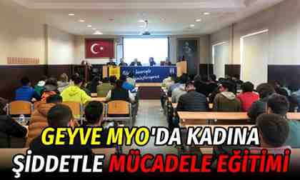 Geyve MYO’da kadına şiddetle mücadele eğitimi