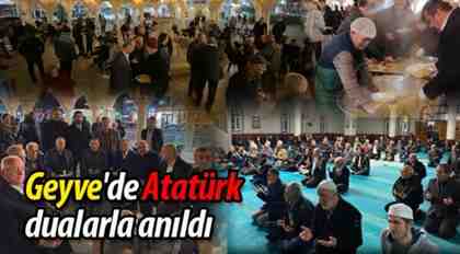 Geyve’de Atatürk dualarla anıldı