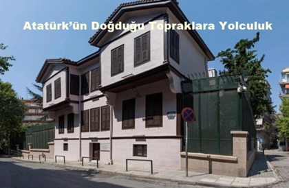 Atatürk’ün Doğum Yeri Selanik’te Mutlaka Görmeniz Gereken Yerler