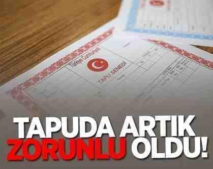 Tapuda artık zorunlu oldu!