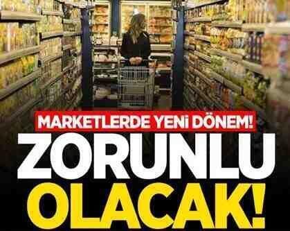 Marketlerde yeni dönem! Artık böyle…
