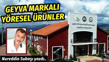 GEYVA markalı yöresel ürünler…
