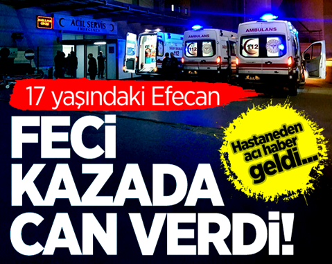 17 Yaşındaki Efecan Feci Kazada Can Verdi! – Geyve Medya