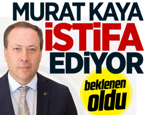 Beklenen oldu! Murat Kaya Milletvekilliği için istifa ediyor…