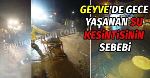 Geyve’de Yaşanan Su Kesintisinin Sebebi! – Geyve Medya