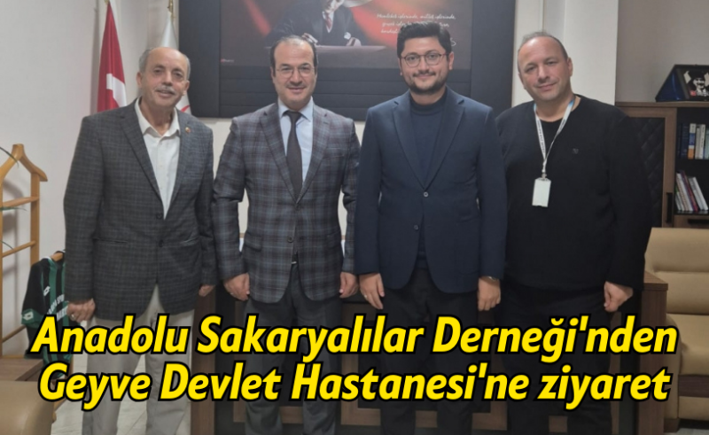 Anadolu Sakaryalılar Derneği’nden Geyve Devlet Hastanesi’ne ziyaret