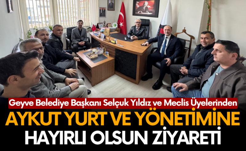 Geyve Şoförler Odası’nda güven tazeleyen yönetime Başkan Yıldız’dan ziyaret