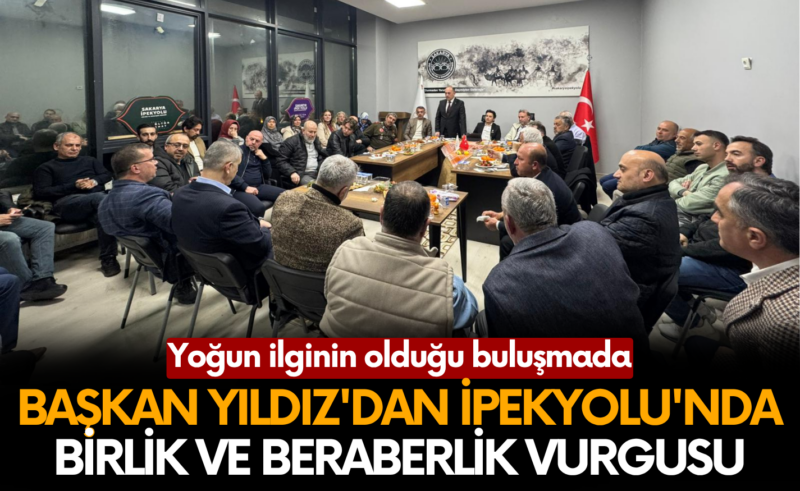 Başkan Selçuk Yıldız’dan İpekyolu’nda birlik ve beraberlik vurgusu