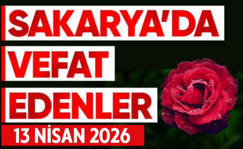 Sakarya’da vefat edenler