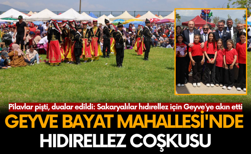 Geyve Bayat Mahallesi’nde hıdırellez coşkusu