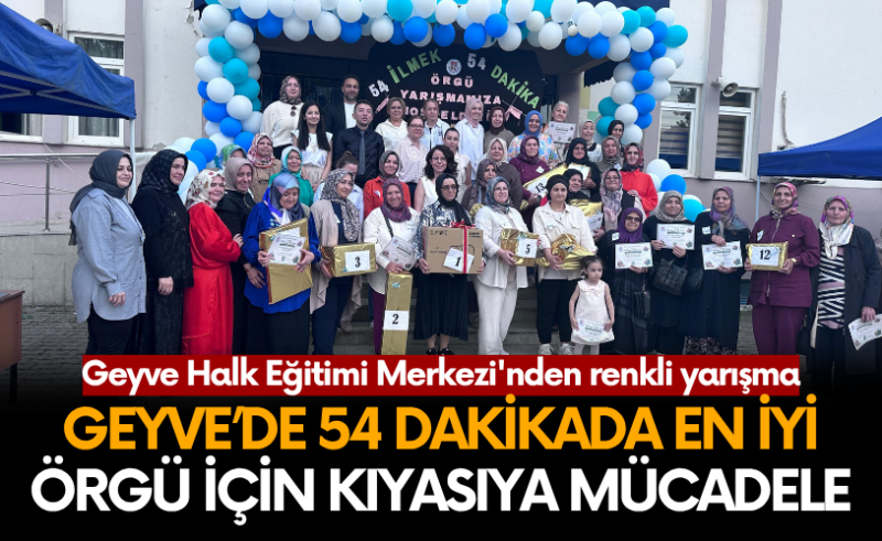 Geyve’de İlmekler Yarıştı: 54 Dakikada En İyi Örgü İçin Kıyasıya Mücadele