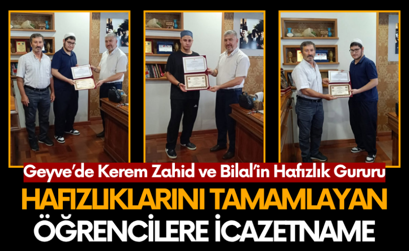 Geyve’de iki öğrenci hafızlık belgelerini aldı