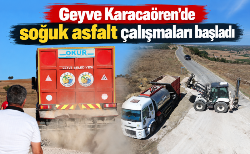 Geyve Karacaören Mahallesi’nde soğuk asfalt çalışmaları başladı
