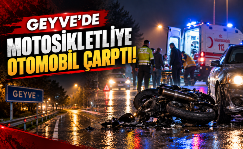 Geyve’de motosikletliye otomobil çarptı: O anlar kamerada!