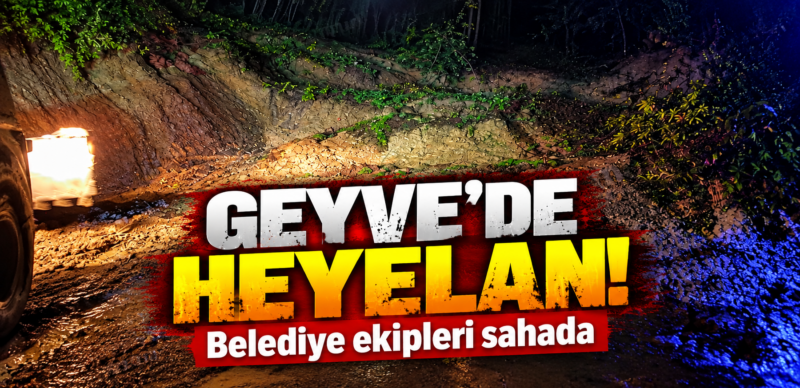 Geyve’de Heyelan! Kamışlı Mahallesi’nde Yol Ulaşıma Etkilendi