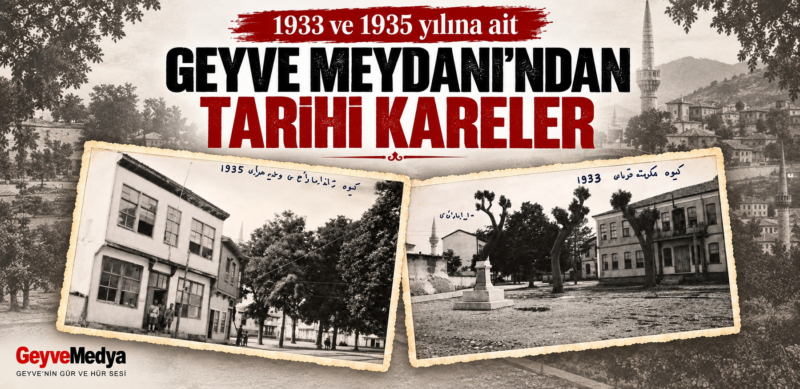 Geyve’nin 90 yılı aşkın geçmişi gün yüzüne çıktı! Tarihi fotoğraflar büyük ilgi gördü
