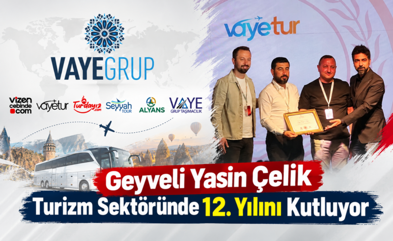 Yasin Çelik’ten Turizm Sektöründe 12. Yıl Gururu: Vayegrup Büyümeye Devam Ediyor