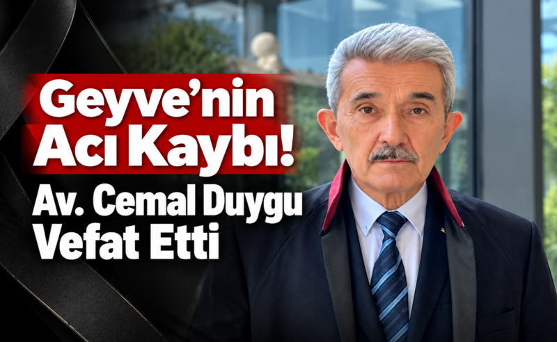 Geyve’nin Acı Kaybı! Av. Cemal Duygu Vefat Etti