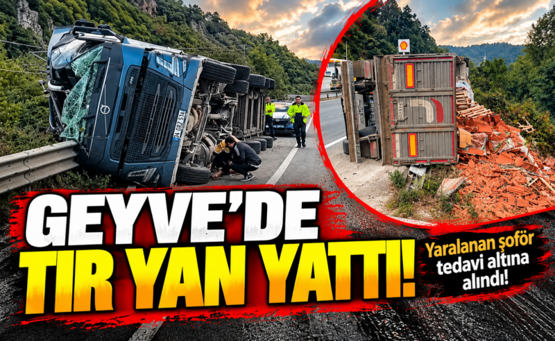 Geyve’de kontrolden çıkan TIR yan yattı